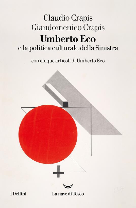 C. e G. Crapis/ Umberto Eco e la politica culturale della sinistra