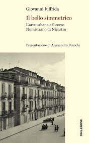 Nicastro/ Il bello simmetrico di Giovanni Iuffrida